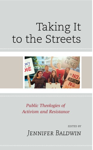 Taking It to the Streets: Public Theologies of Activism and Resistance