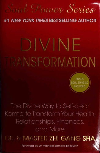 Divine Transformation: The Divine Way to Self-clear Karma to Transform Your Health, Relationships, Finances, and More