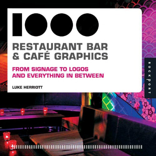 1000 Restaurant Bar and Cafe Graphics: From Signage to Logos and Everything in Between