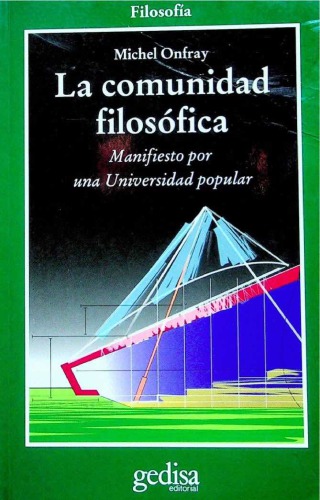 La comunidad filosofica. Manifiesto por una Universidad popular