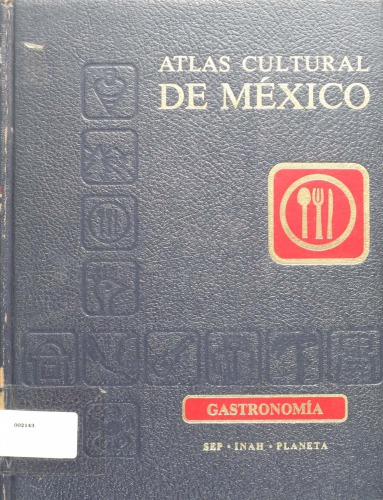 Atlas cultural de México: gastronomia