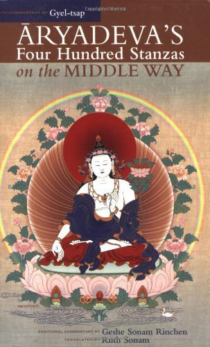 Āryadeva’s Four Hundred Stanzas on the Middle Way: With Commentary by Gyel-tsap