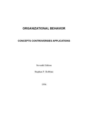 ORGANIZATIONAL BEHAVIOR: CONCEPTS CONTROVERSIES APPLICATIONS Seventh Edition