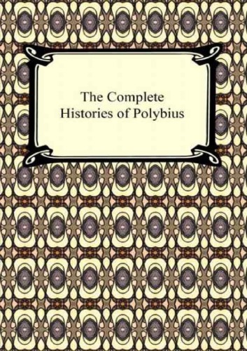 The Complete Histories of Polybius