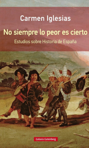 No siempre lo peor es cierto: estudios sobre historia de España