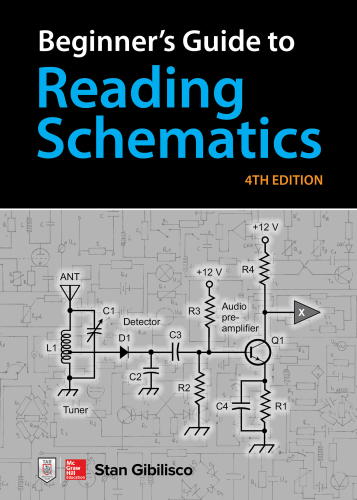 Beginner’s Guide to Reading Schematics, 4th Edition