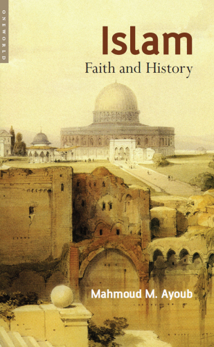 Islam: Faith and History