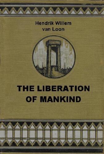 The Liberation of Mankind: The Story of Man’s Struggle for the Right to Think
