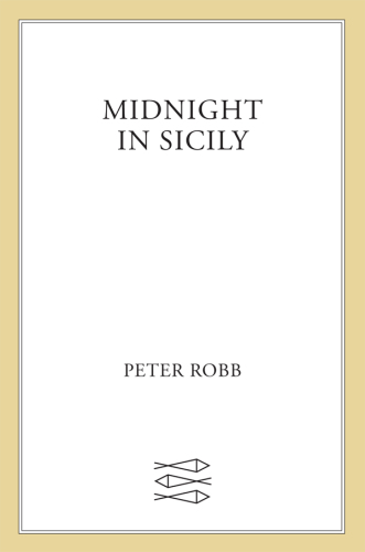 Midnight in Sicily: On Art, Feed, History, Travel and la Cosa Nostra