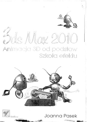 3ds max 2010. Animacja 3D od podstaw. Szkoła efektu