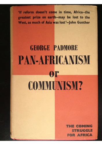 Pan-Africanism or Communism? The Coming Struggle for Africa