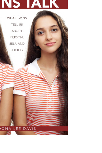 Twins Talk: What Twins Tell Us about Person, Self, and Society