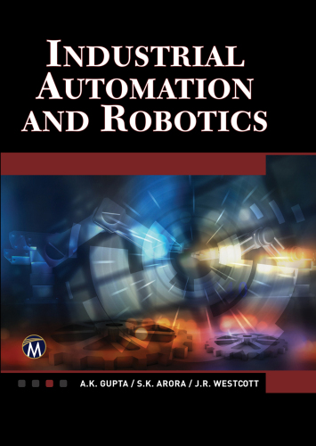 Industrial Automation and Robotics: An Introduction