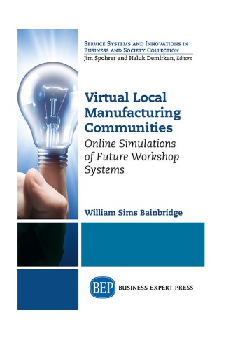 Virtual Local Manufacturing Communities: Online Simulations of Future Workshop Systems
