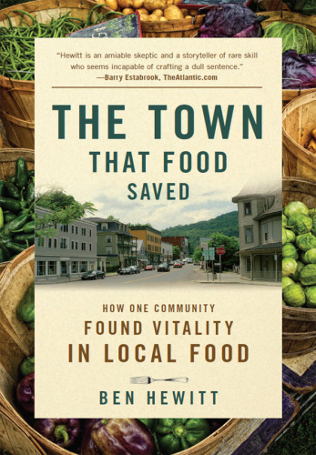 The Town That Food Saved: How One Community Found Vitality in Local Food