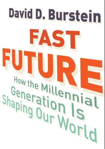 Fast Future: How the Millennial Generation Is Shaping Our World