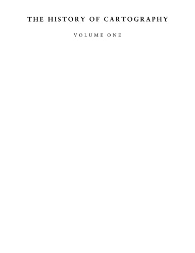 The History of Cartography, Volume 1: Cartography in Prehistoric, Ancient, and Medieval Europe and the Mediterranean