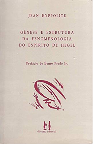 Gênese e estrutura da Fenomenologia do Espírito