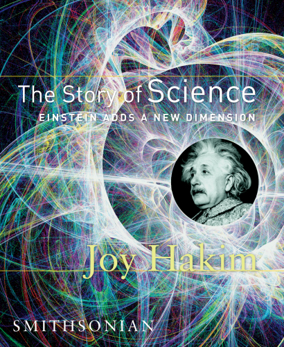 The Story of Science, Book 3: Einstein Adds a New Dimension