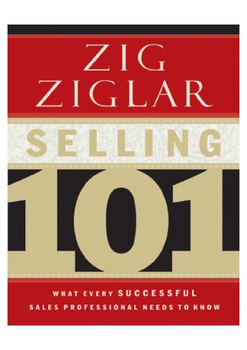 Selling 101: What Every Successful Sales Professional Needs to Know