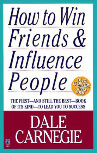 How to Win Friends and Influence People