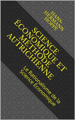 Science Économique et Méthode Autrichienne