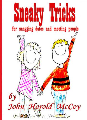 Sneaky Tricks: for getting dates and meeting people (Volume 1)