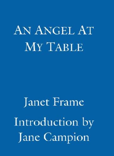 An Angel At My Table (Autobiography, Volumes 1,2,3)