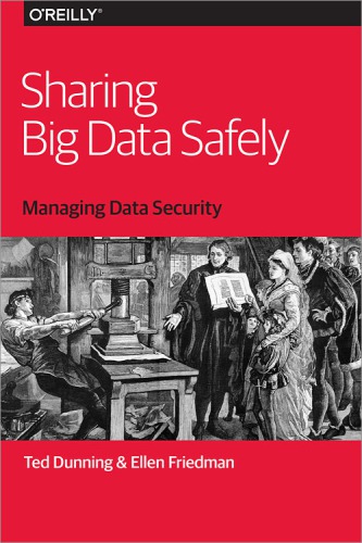 Sharing Big Data Safely  Managing Data Security
