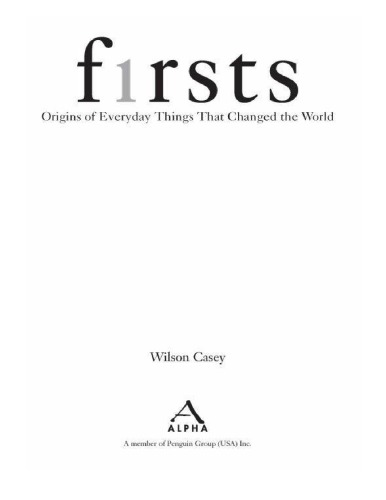 Firsts: The Origin of Everyday Things that Changed the World