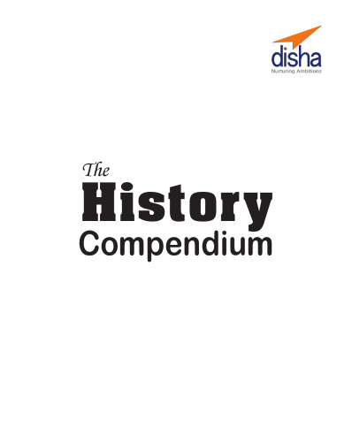 The History Compendium for IAS Prelims General Studies CSAT Paper 1, UPSC & State PSC