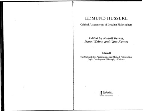 Edmund Husserl: Critical Assessments of Leading Philosophers. Voume II: The Cutting Edge Phenomenological Method Philosophical Logic Ontology And Philosophy Of Science