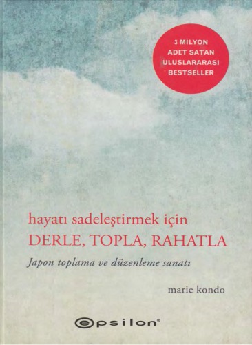 Hayatı Sadeleştirmek İçin Derle Topla Rahatla