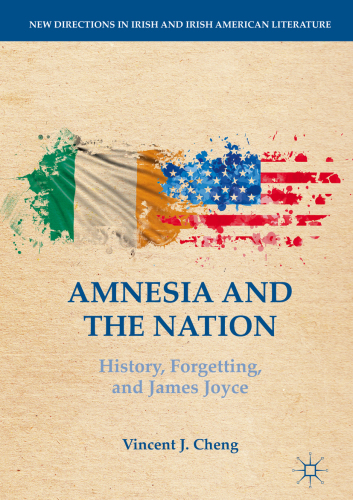 Amnesia and the Nation: History, Forgetting, and James Joyce