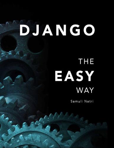 Django - The Easy Way: A Step-by-Step Guide on Building Django Websites