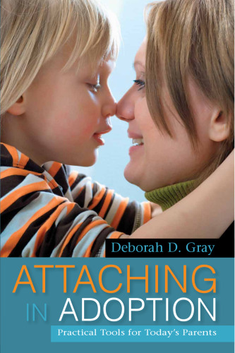 Attaching in Adoption: Practical Tools for Today’s Parents