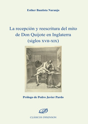 La recepción y reescritura del mito de Don Quijote en Inglaterra (siglos XVII-XIX)
