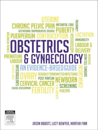 Obstetrics and Gynaecology: An Evidence Based Gudide