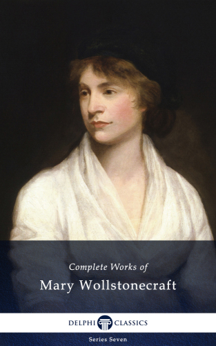 Complete Works of Mary Wollstonecraft   B01J5V2DDG
