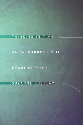 Thinking in Time: An Introduction to Henri Bergson