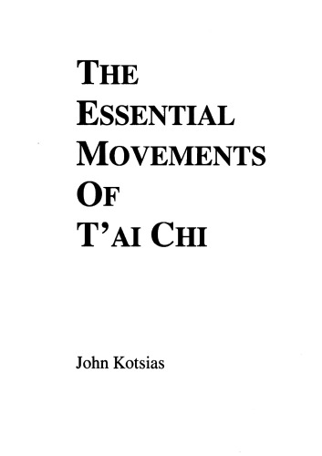 The Essential Movements of Tai Chi