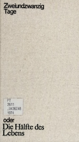 Zweiundzwanzig Tage oder Die Hälfte des Lebens