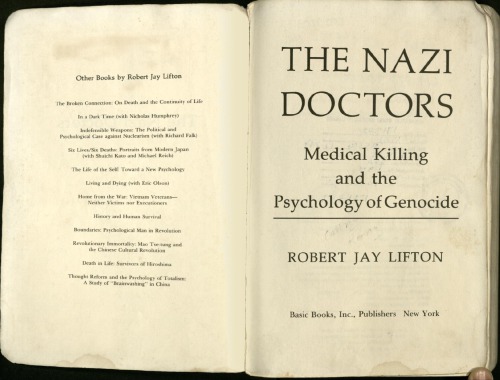 The Nazi Doctors: Medical Killing and the Psychology of Genocide