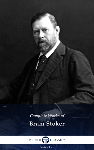 Complete Works of Bram Stoker   B005SJR0HE