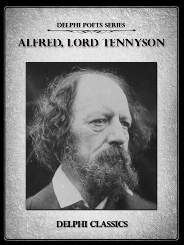 Complete Works of Alfred, Lord Tennyson   B00B69S3ZS