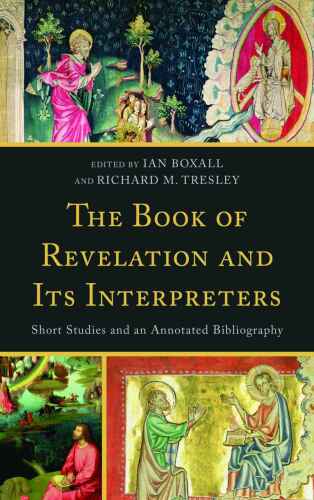 Book of Revelation and Its Interpreters: Short Studies and an Annotated Bibliography