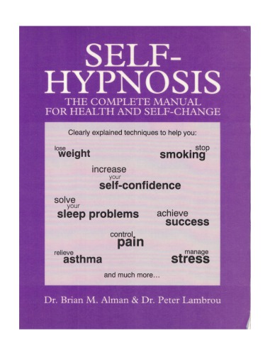 Self-Hypnosis: The complete manual for health and self-change
