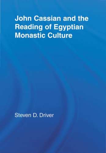 John Cassian and the Reading of Egyptian Monastic Culture