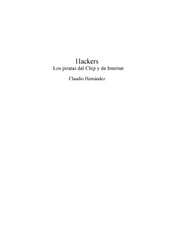 Hackers Los piratas del Chip y de Internet