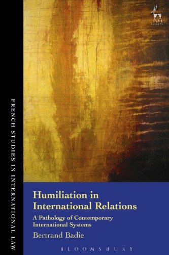 Humiliation in International Relations: A Pathology of Contemporary International Systems